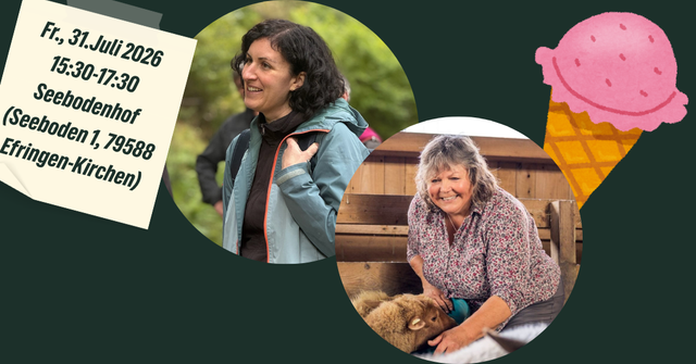 Auf ein Eis auf dem Seebodenhof – mit Sarah Hagmann MdL und Landwirtin Martina Braun MdL